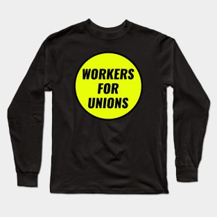 Workers For Unions Long Sleeve T-Shirt